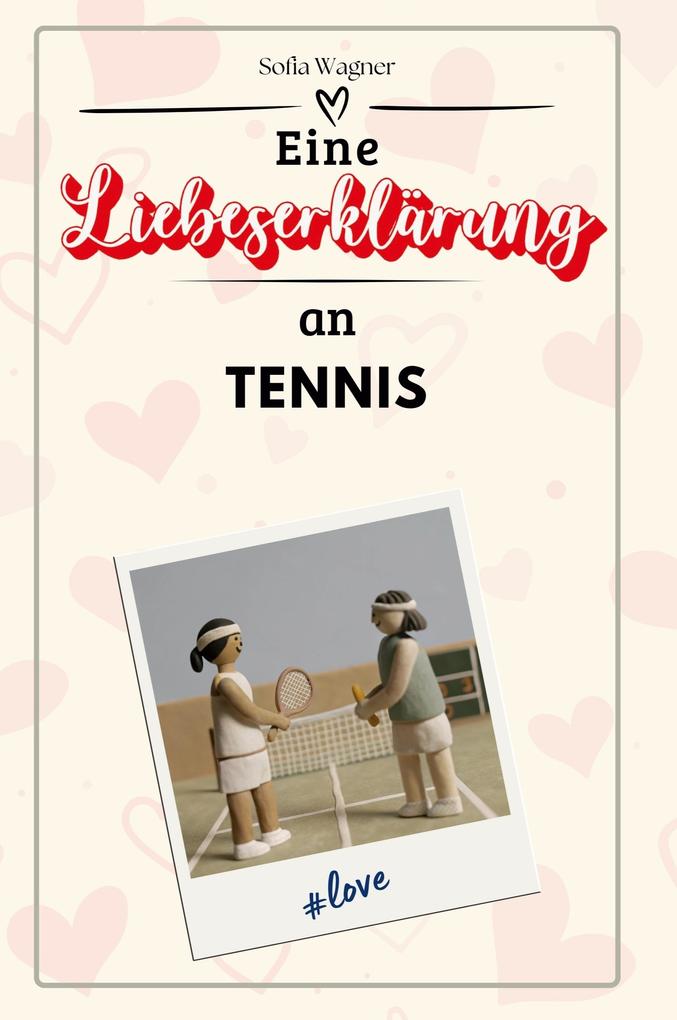 Eine Liebeserklärung an Tennis