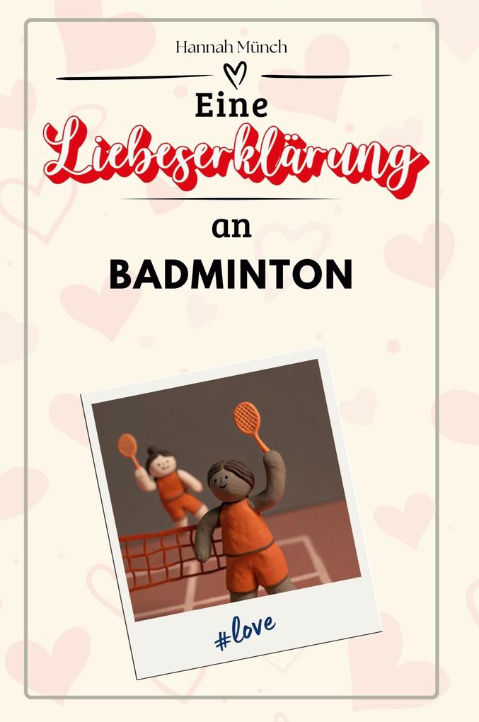 Eine Liebeserklärung an Badminton