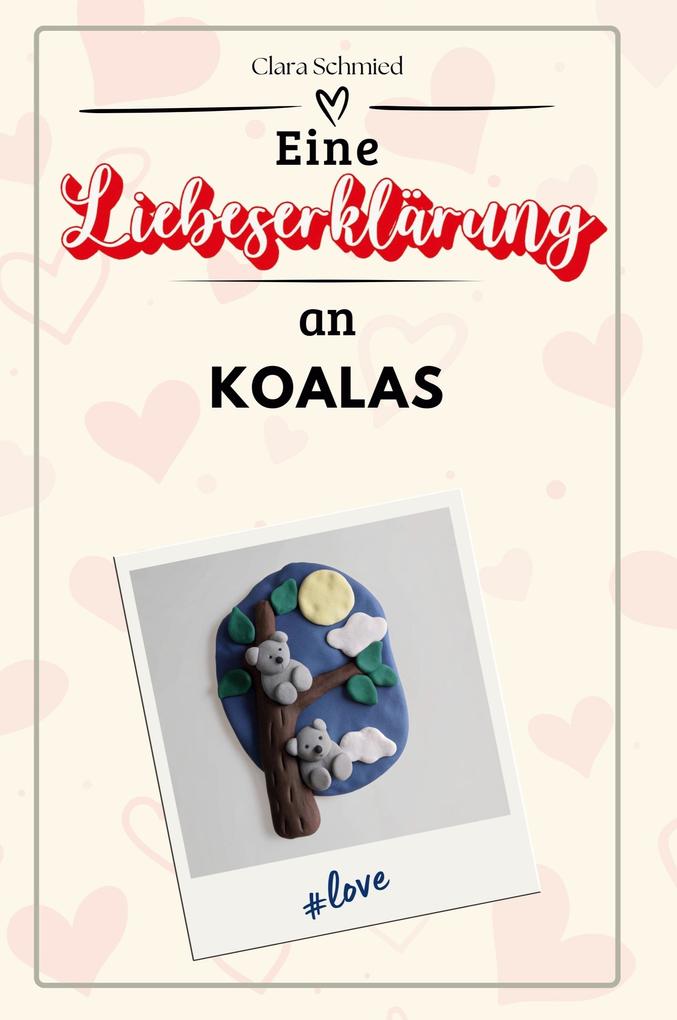Eine Liebeserklärung an Koalas