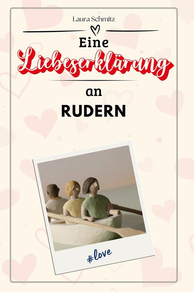 Eine Liebeserklärung an Rudern