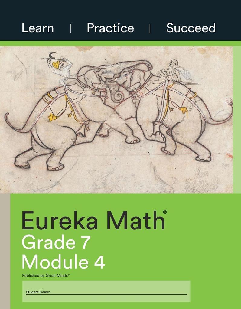 Eureka Math Grade 7 Learn Practice Succeed Workbook #4 (Module 4)