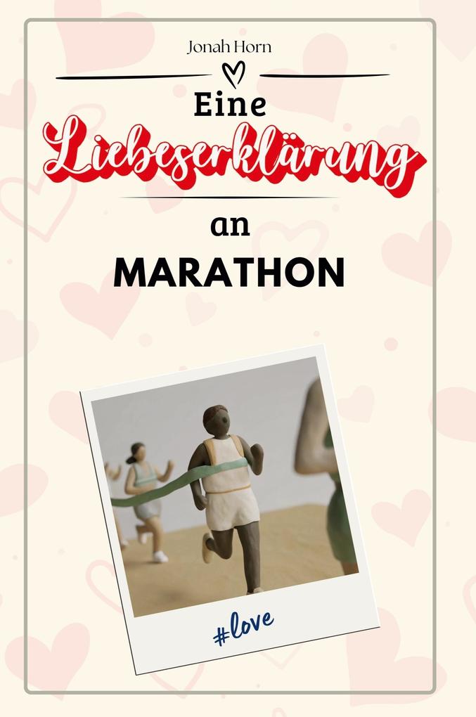 Eine Liebeserklärung an Marathon