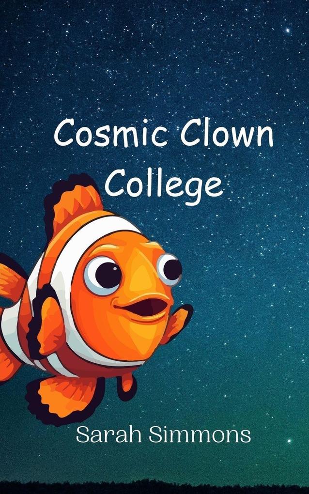 Cosmic Clown College