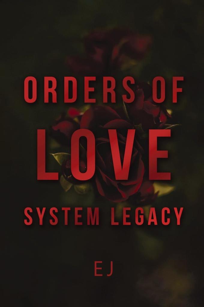 Orders of Love System Legacy