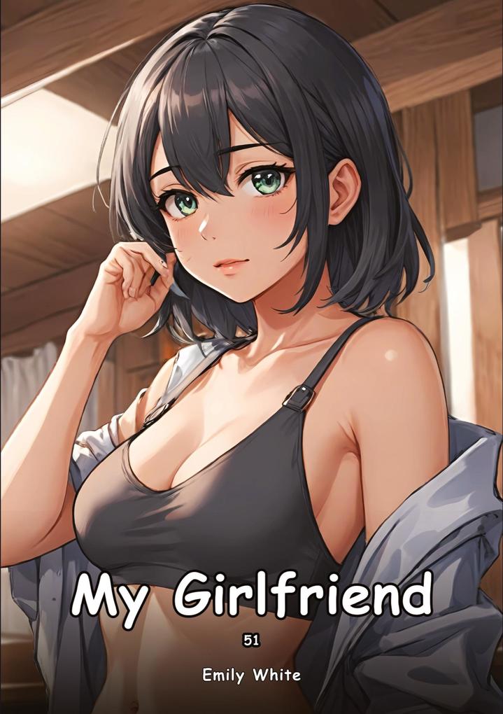 My Girlfriend. 51