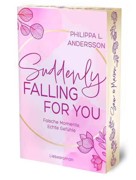 Suddenly Falling For You - Falsche Momente Echte Gefühle | Limitierte Auflage mit Farbschnitt