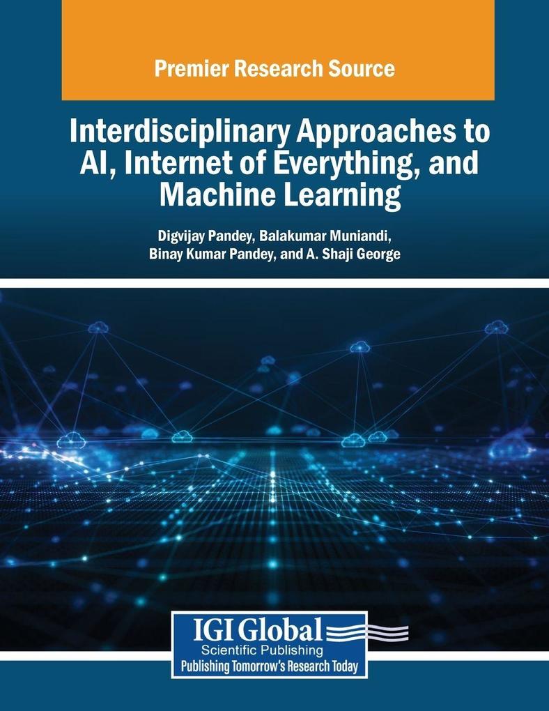 Interdisciplinary Approaches to AI Internet of Everything and Machine Learning