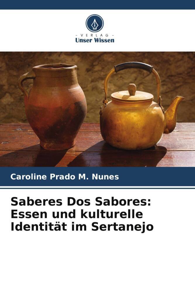 Saberes Dos Sabores: Essen und kulturelle Identität im Sertanejo