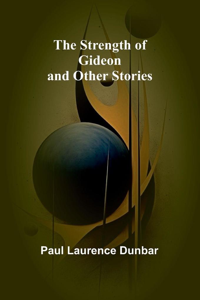 The Strength of Gideon and Other Stories