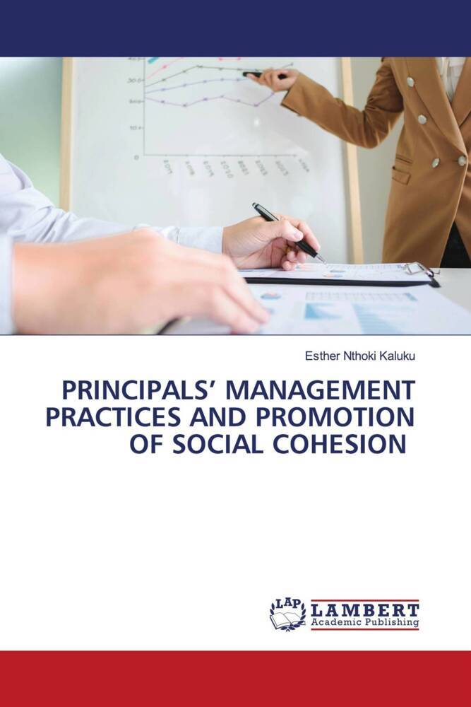 PRINCIPALS' MANAGEMENT PRACTICES AND PROMOTION OF SOCIAL COHESION