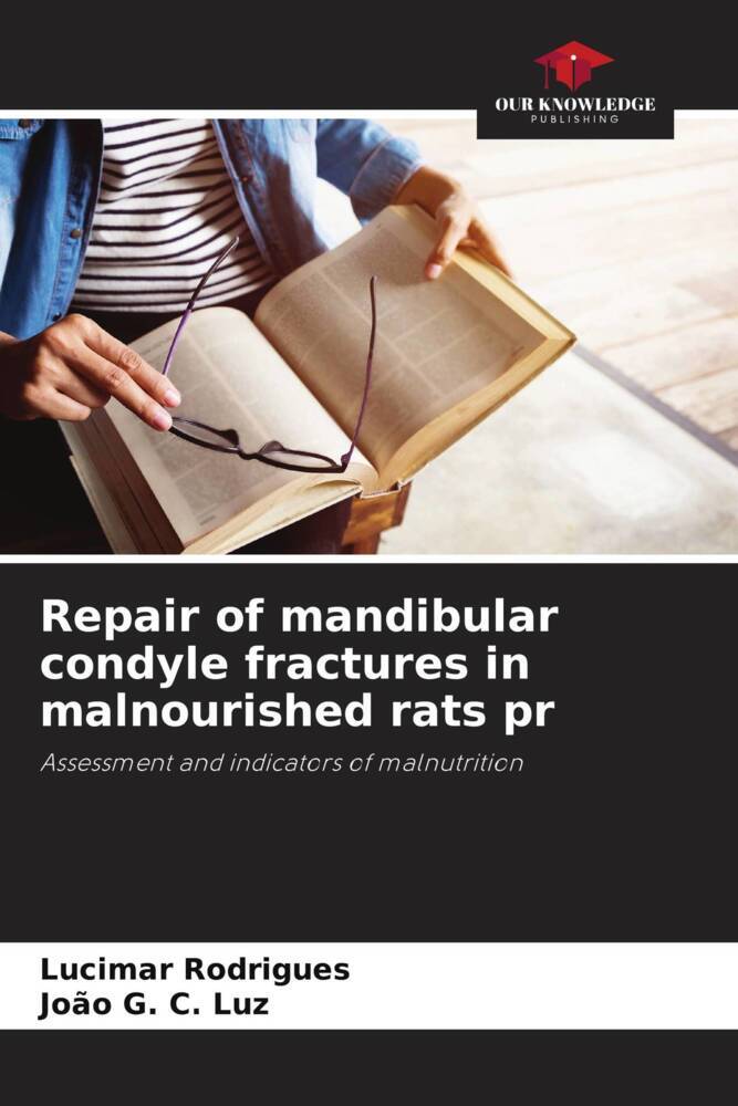 Repair of mandibular condyle fractures in malnourished rats pr