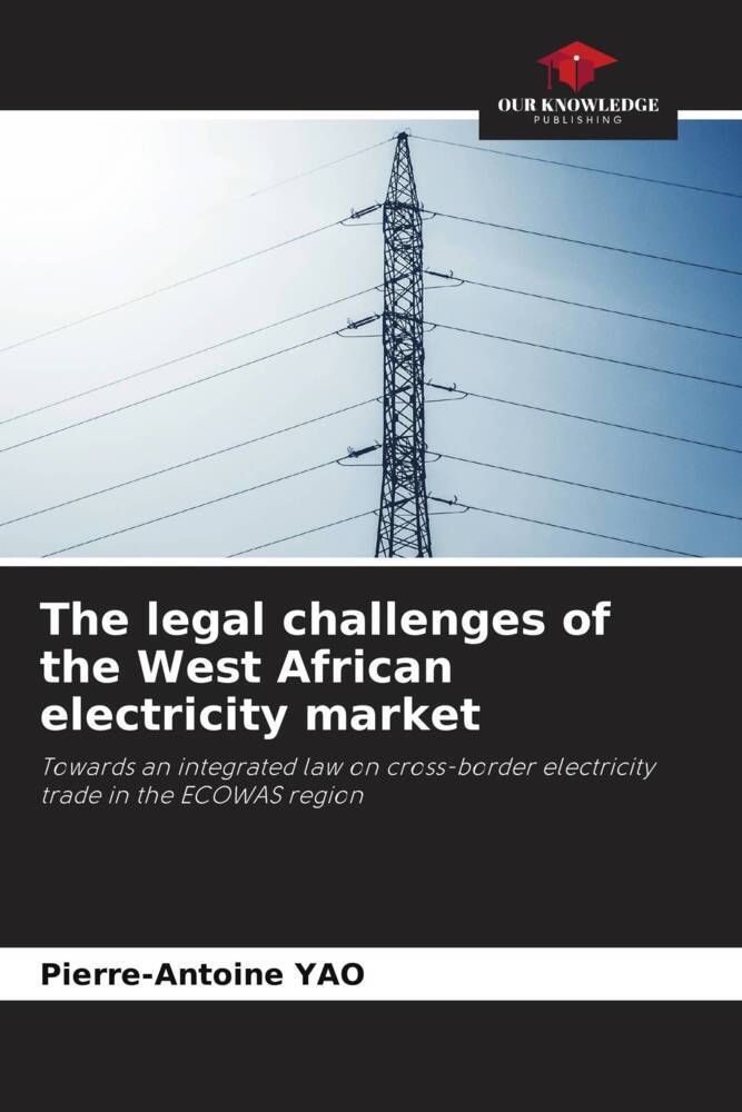 The legal challenges of the West African electricity market