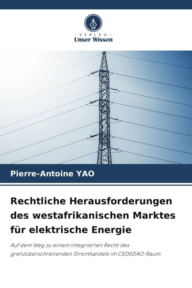 Rechtliche Herausforderungen des westafrikanischen Marktes für elektrische Energie