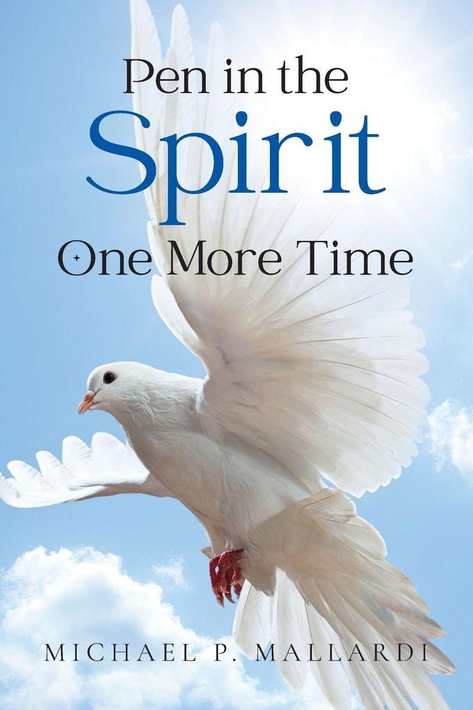 Pen in the Spirit One More Time
