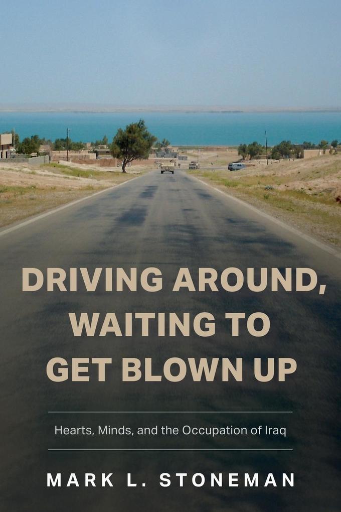 Driving Around Waiting to Get Blown Up