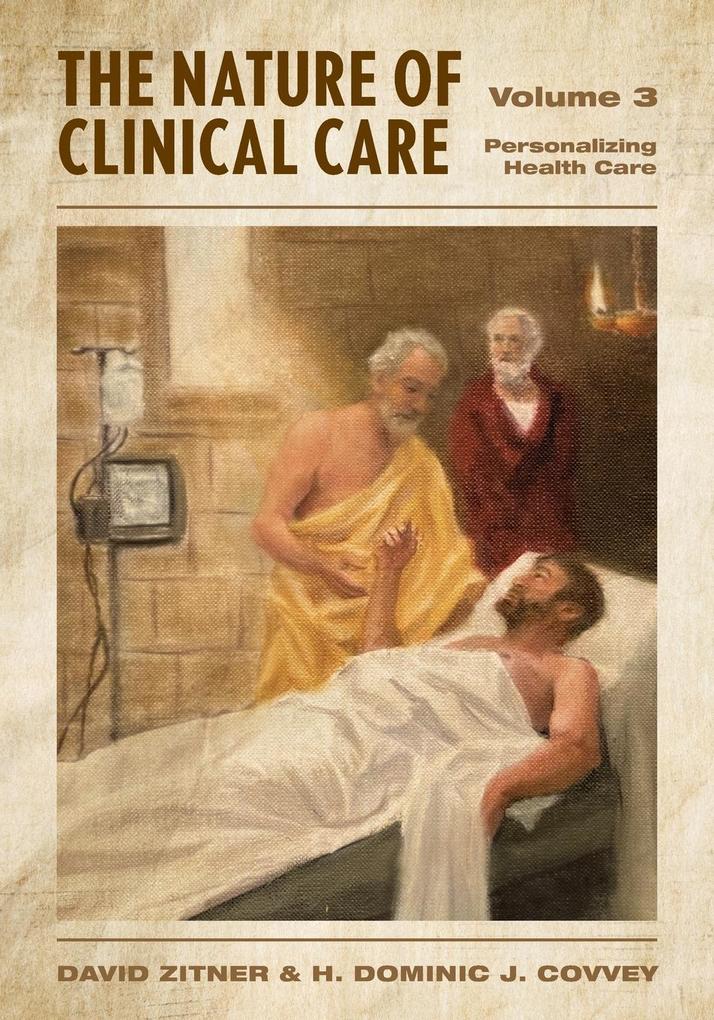 The Nature of Clinical Care - Volume 3