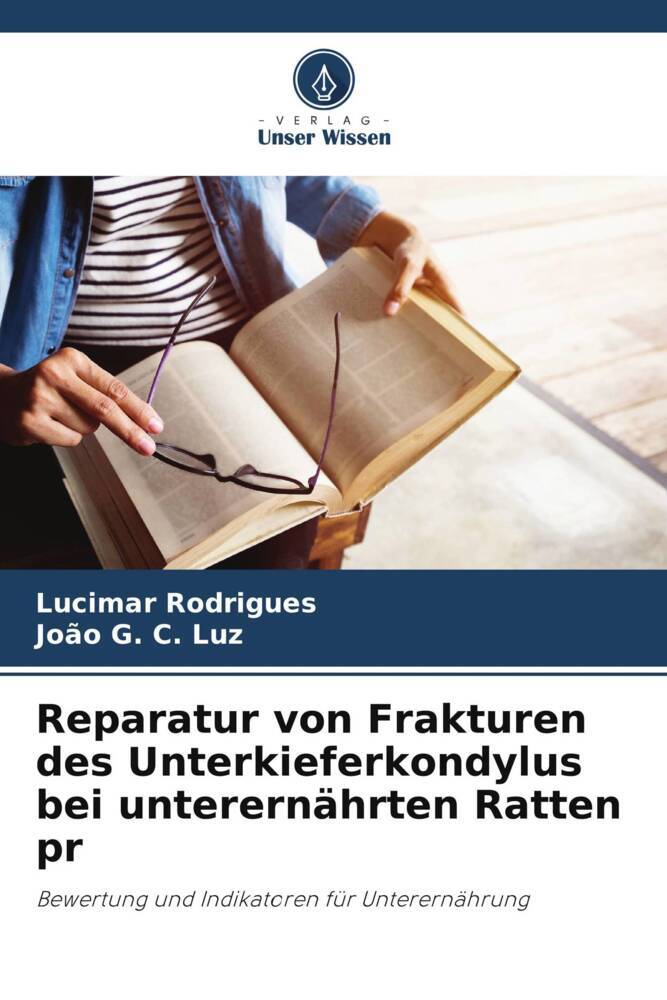 Reparatur von Frakturen des Unterkieferkondylus bei unterernährten Ratten pr