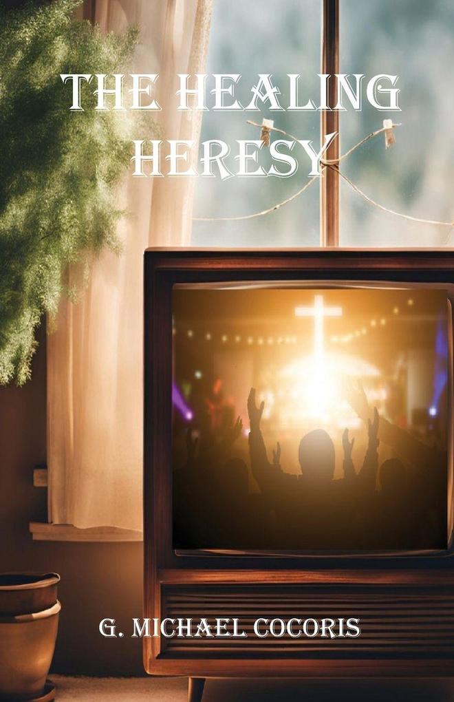The Healing Heresy