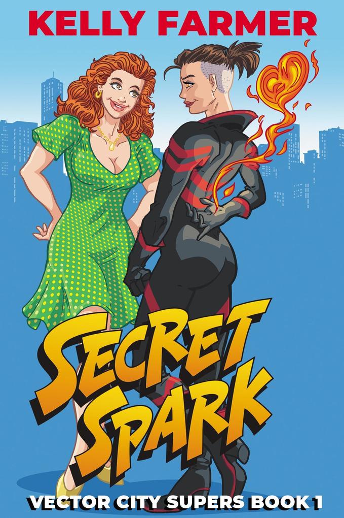 Secret Spark (Vector City Supers #1)
