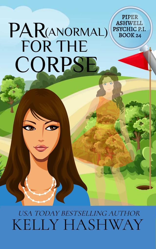 Paranormal for the Corpse (Piper Ashwell Psychic PI #24)