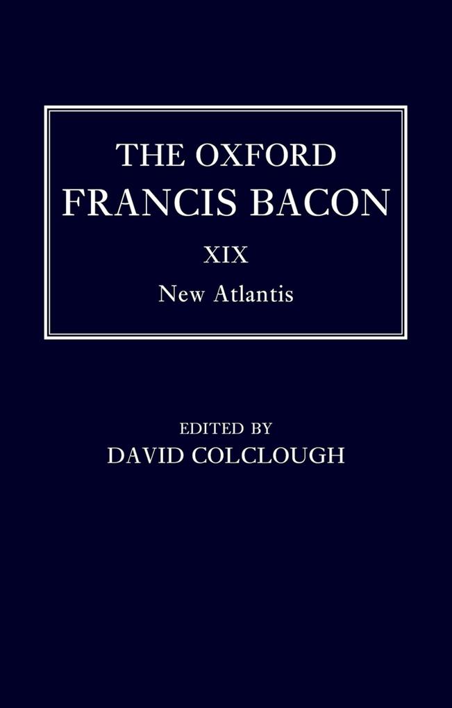 The Oxford Francis Bacon XIX