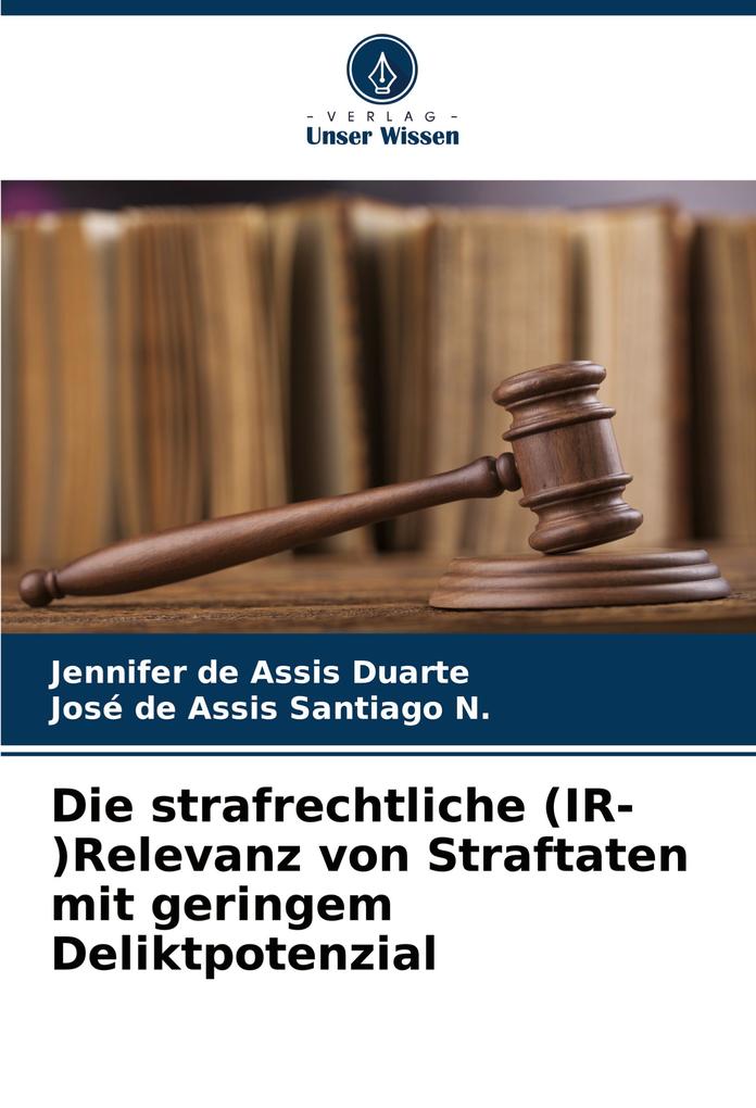Die strafrechtliche (IR-)Relevanz von Straftaten mit geringem Deliktpotenzial