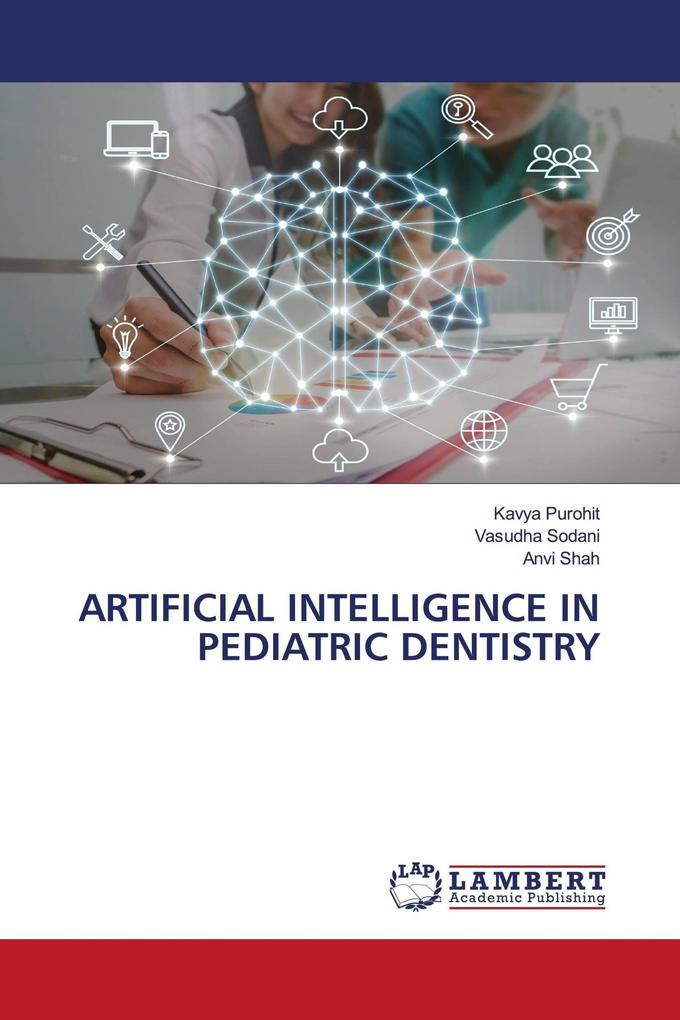 ARTIFICIAL INTELLIGENCE IN PEDIATRIC DENTISTRY