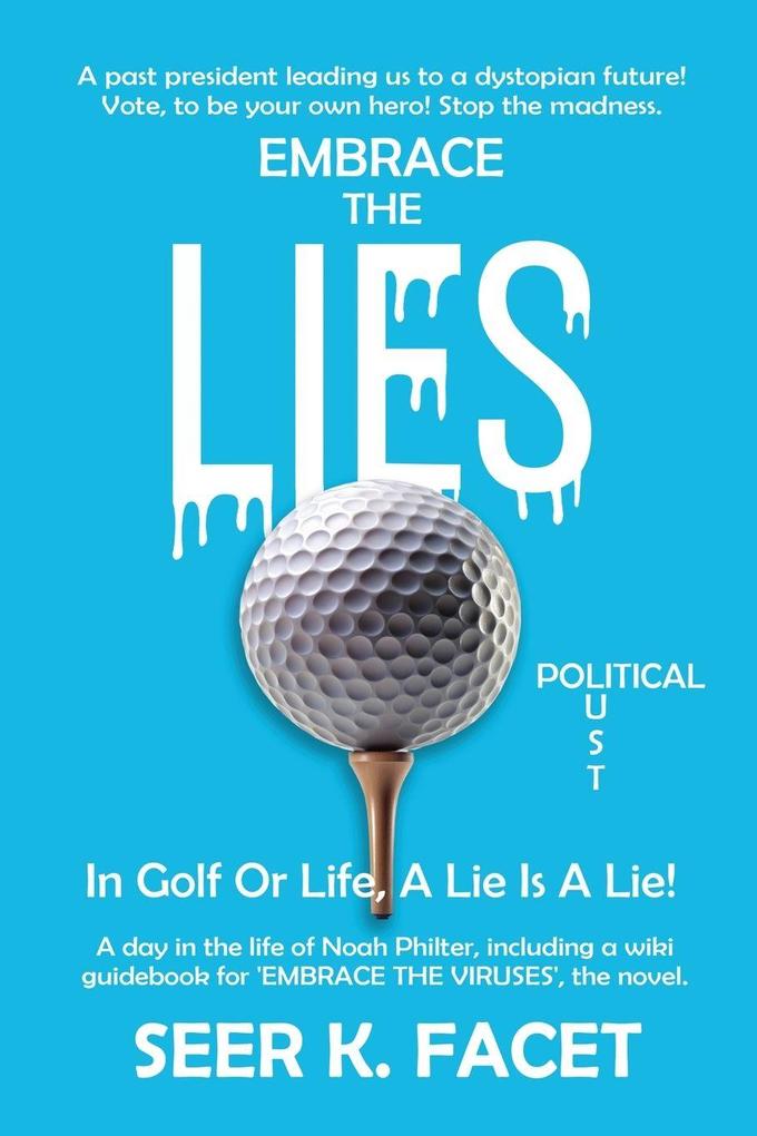 EMBRACE THE LIE(S)