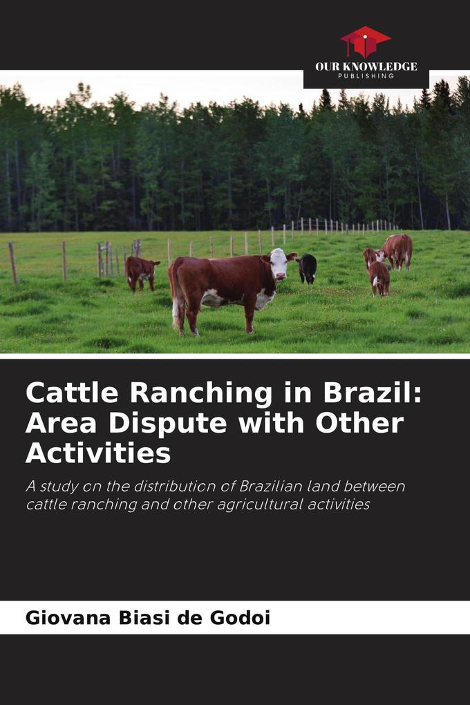 Cattle Ranching in Brazil: Area Dispute with Other Activities