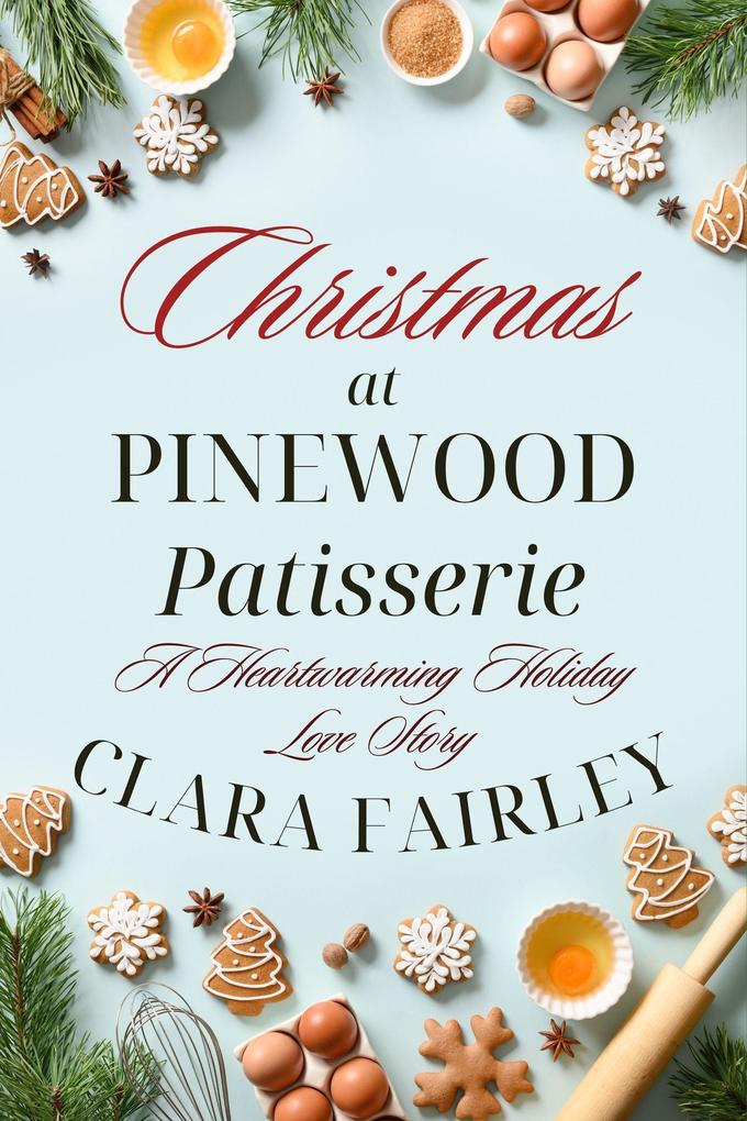 Christmas at Pinewood Patisserie (Pinewood Station Sweet Holiday Romance #2)