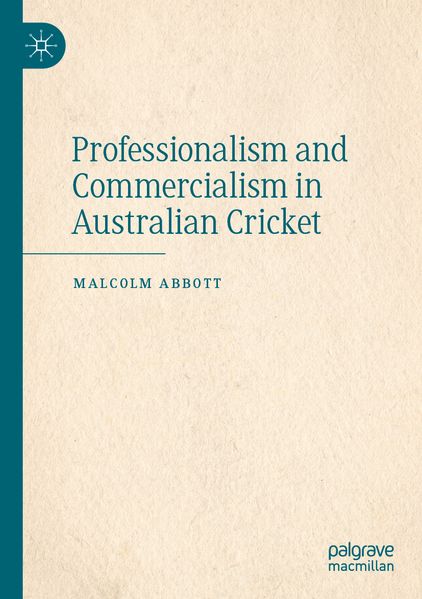 Professionalism and Commercialism in Australian Cricket