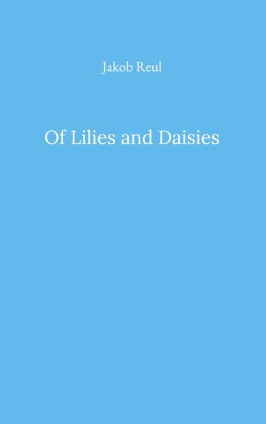 Of Lilies and Daisies