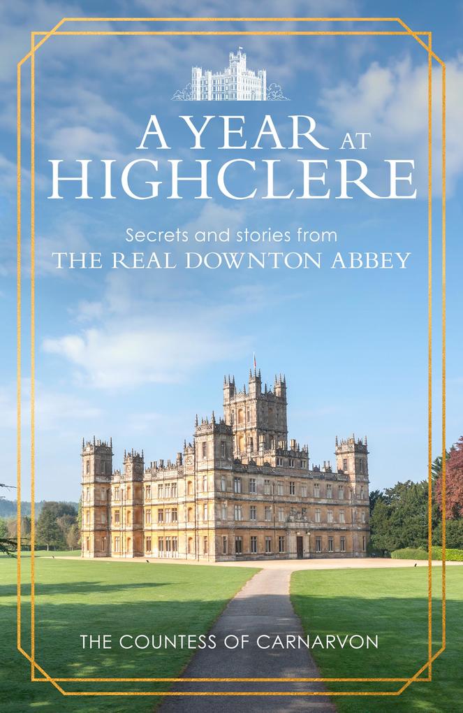 Random House Uk Ltd A Year At Highclere