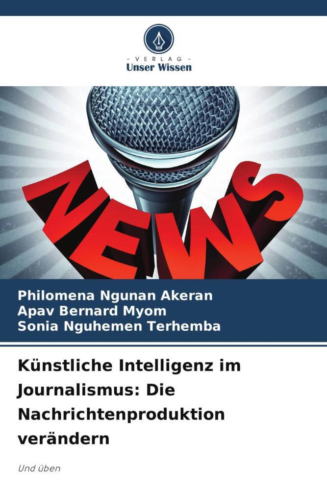 Künstliche Intelligenz im Journalismus: Die Nachrichtenproduktion verändern