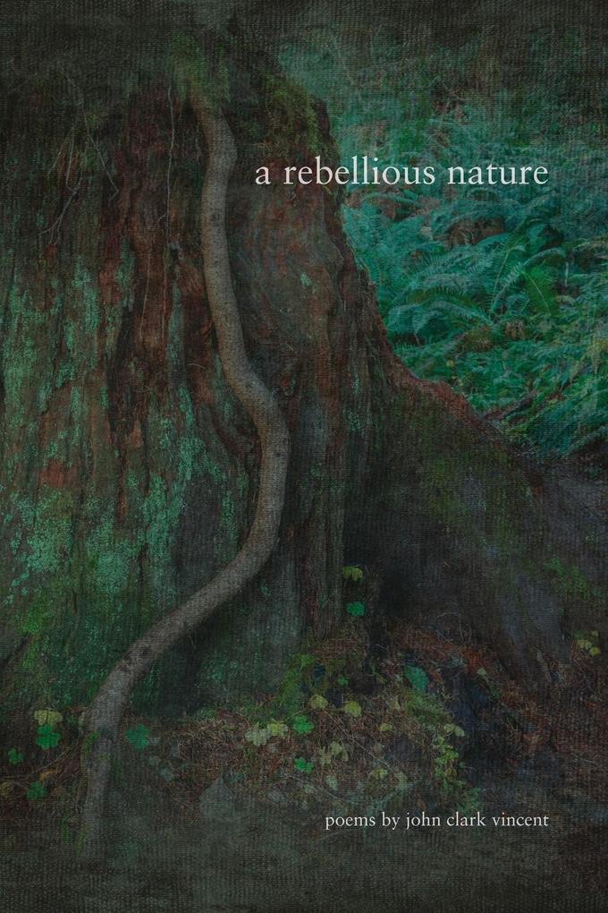 A Rebellious Nature
