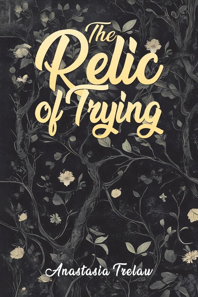 The Relic of Trying