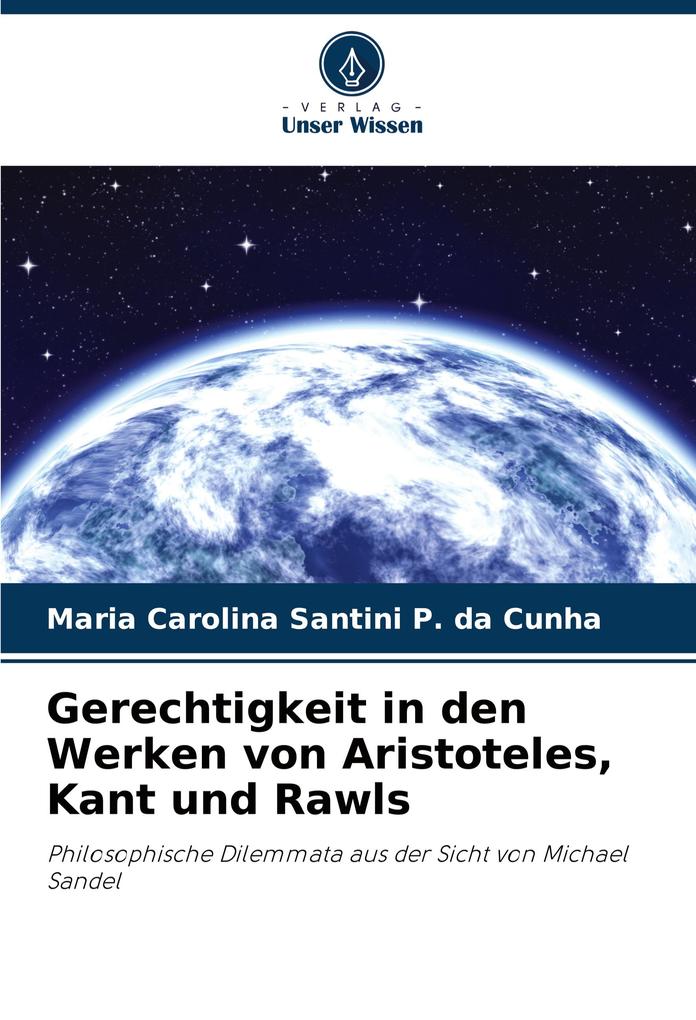 Gerechtigkeit in den Werken von Aristoteles Kant und Rawls