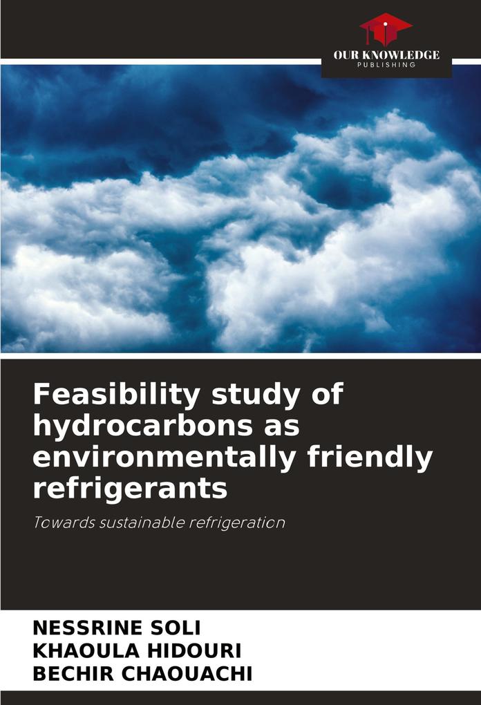 Feasibility study of hydrocarbons as environmentally friendly refrigerants