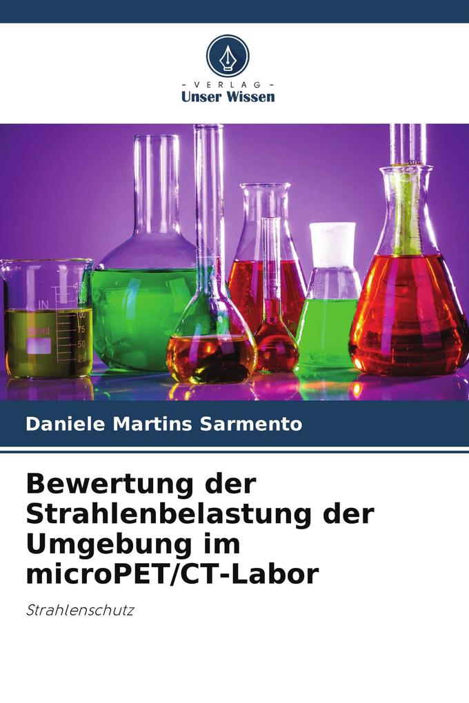 Bewertung der Strahlenbelastung der Umgebung im microPET/CT-Labor