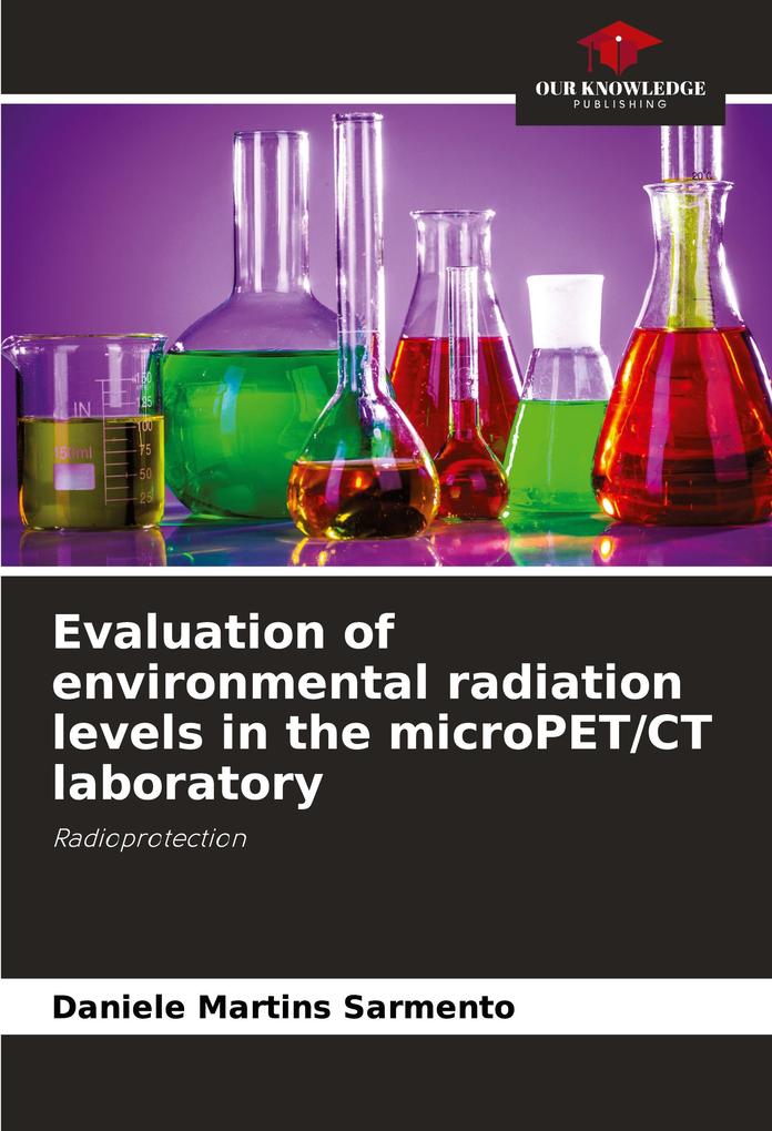 Evaluation of environmental radiation levels in the microPET/CT laboratory