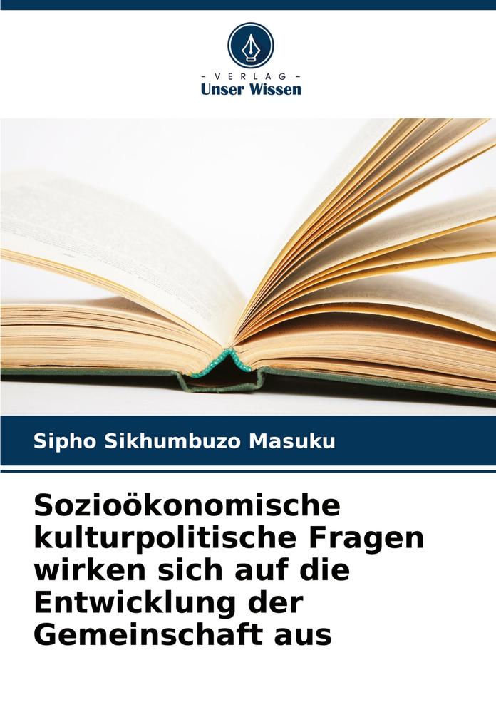 Sozioökonomische kulturpolitische Fragen wirken sich auf die Entwicklung der Gemeinschaft aus