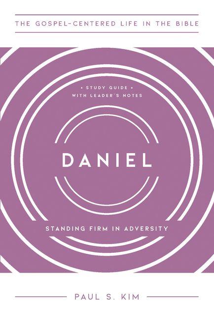 Daniel - Standing Firm in Adversity