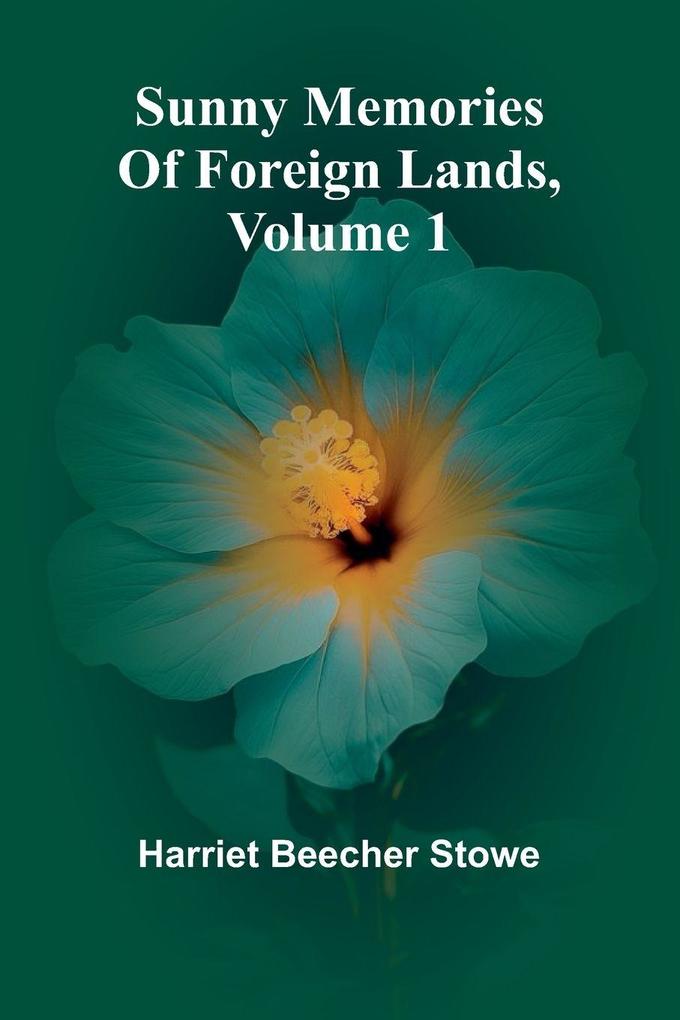 Sunny Memories Of Foreign Lands Volume 1