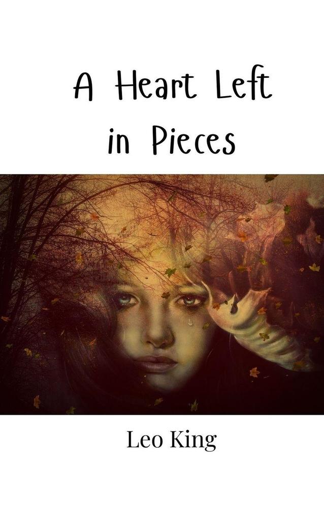 A Heart Left in Pieces