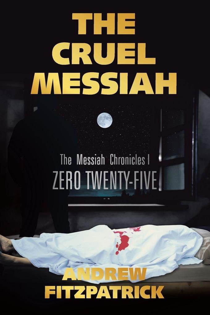 THE CRUEL MESSIAH