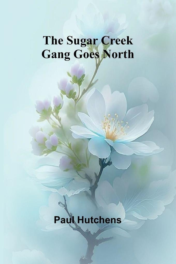The Sugar Creek Gang Goes North