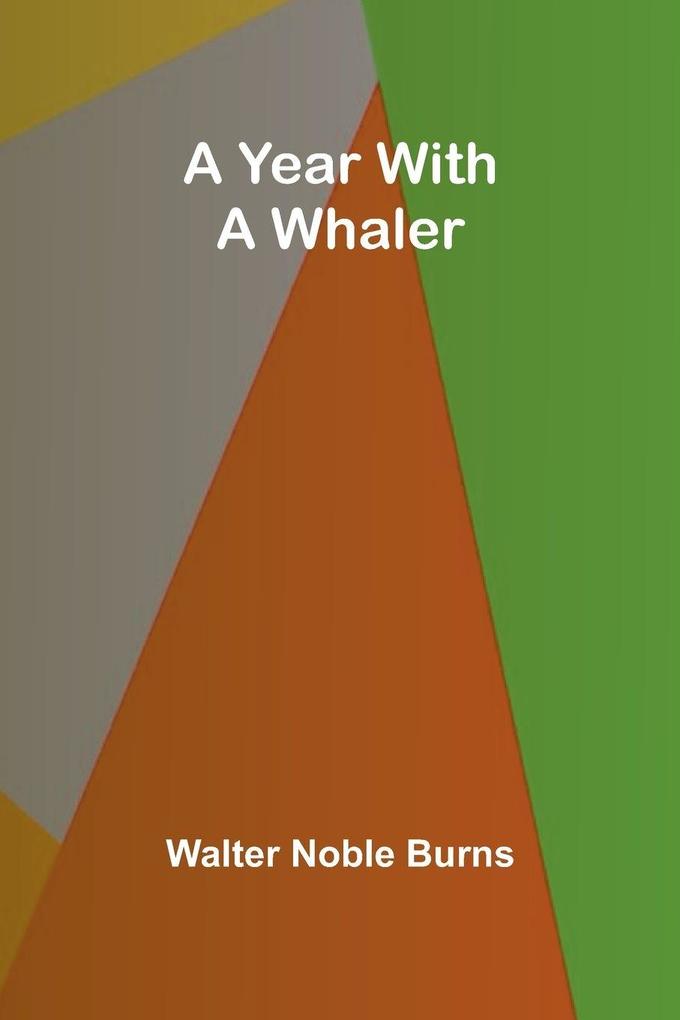 A Year with a Whaler