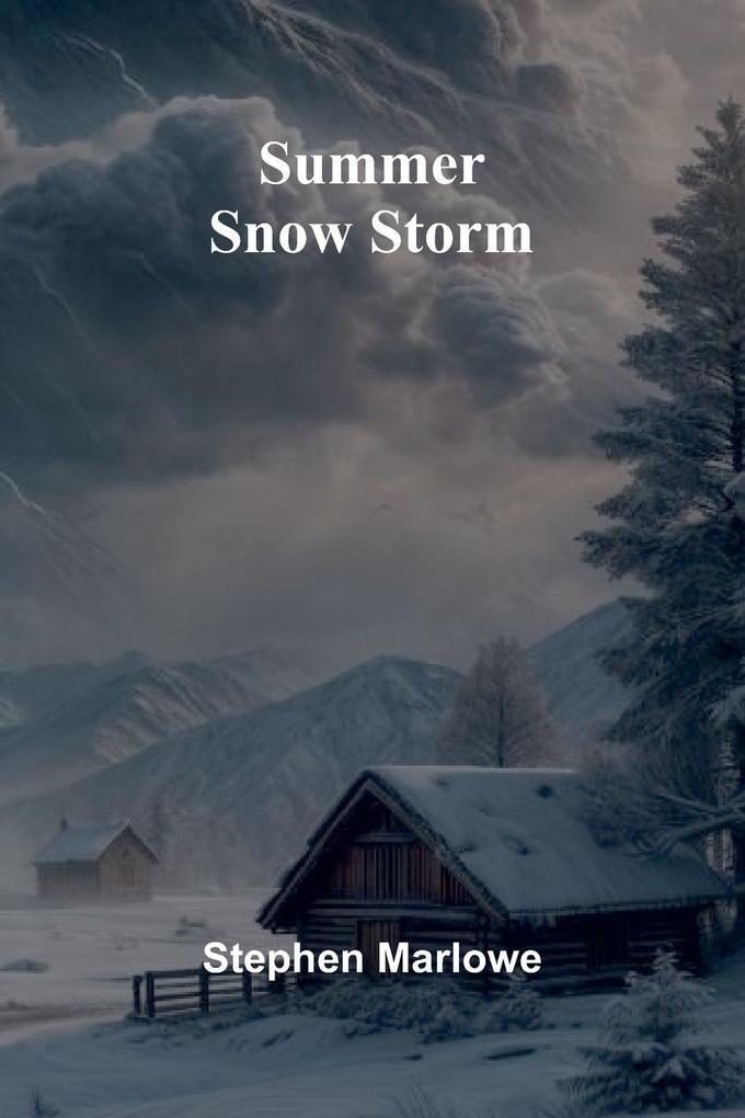 Summer Snow Storm
