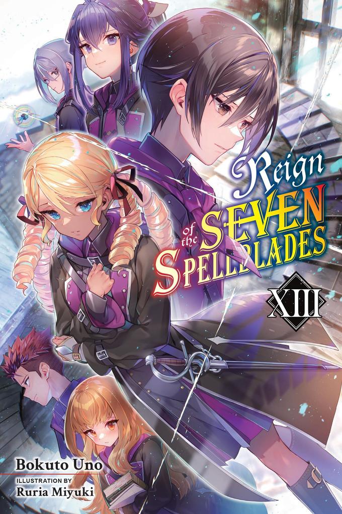 Reign of the Seven Spellblades Vol. 13 (Light Novel)
