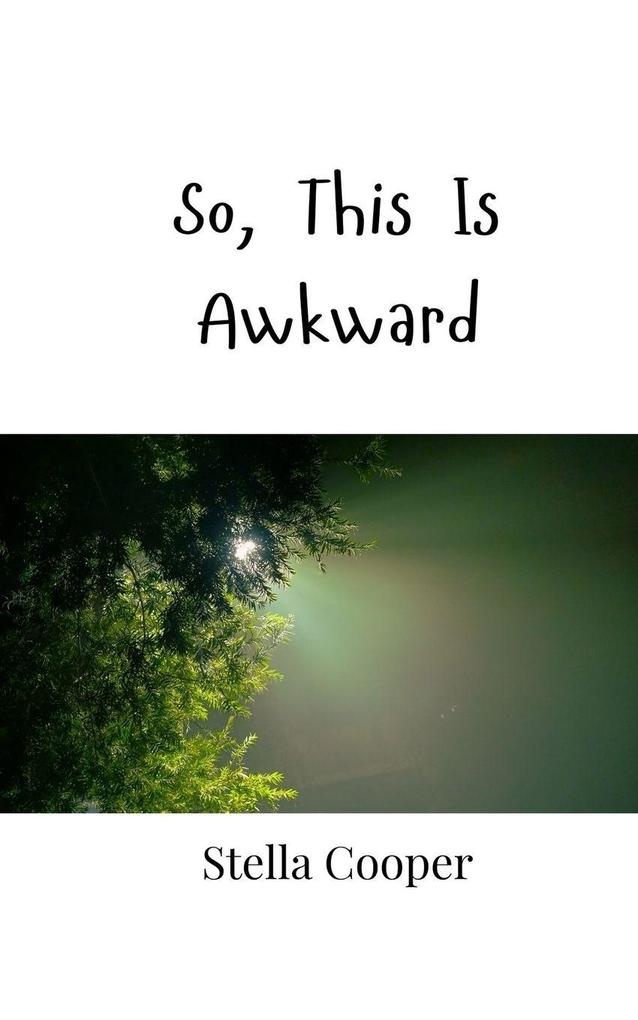 So This Is Awkward
